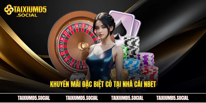 Khuyến mãi đặc biệt có tại nhà cái NBET