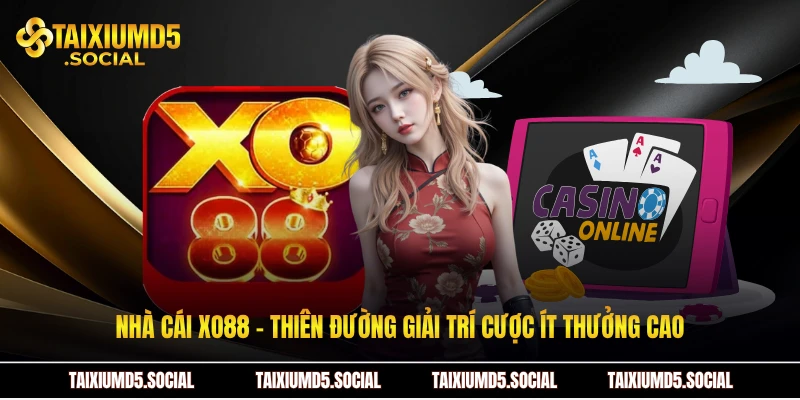 Nhà cái XO88 - Thiên đường giải trí cược ít thưởng cao