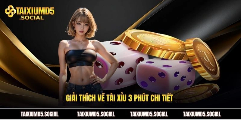 Giải thích về tài xỉu 3 phút chi tiết