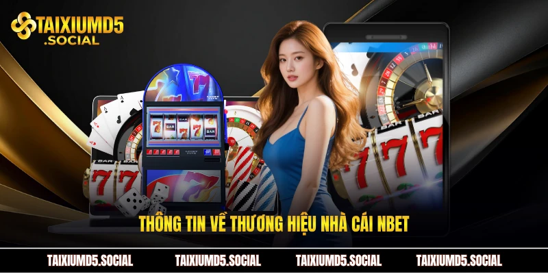 Thông tin về thương hiệu nhà cái NBET